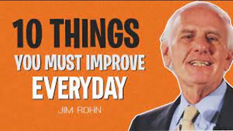 10 Things You Must Improve Daily by JIM ROHN [Best Motivation 2022]