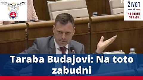 Taraba Budajovi: Na toto zabudni