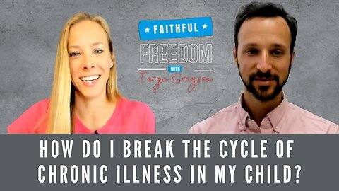 How Do I Break the Cycle of Chronic Illness in My Child? Pediatrician Dr. Joel Warsh’s Parent Fixes | Teryn Gregson Ep. 92