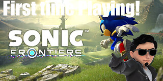 Playing Sonic Frontiers for the first time gameplay.