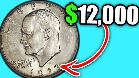 DO YOU HAVE A 1977 EISENHOWER DOLLAR COIN THAT IS WORTH MONEY??