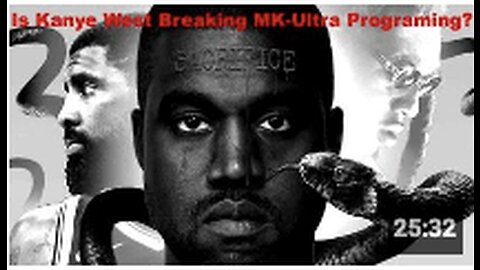 Is Kanye West Breaking MK-Ultra Programming?