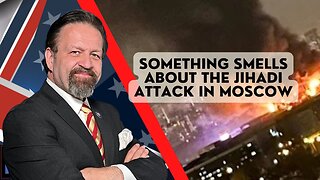 Something smells about the jihadi attack in Moscow. Paul Kengor with Sebastian Gorka