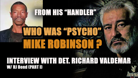 WHO WAS PSYCHO MIKE ROBINSON: DETECTIVE RICHARD VALDEMAR (PART 1)