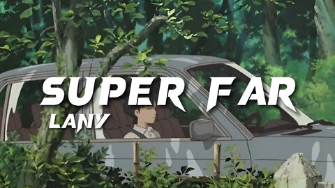 LANY - Super Far (Lyrics)