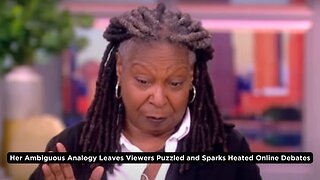 Whoopi Goldberg Sparks Confusion and Online Debate on 'The View'