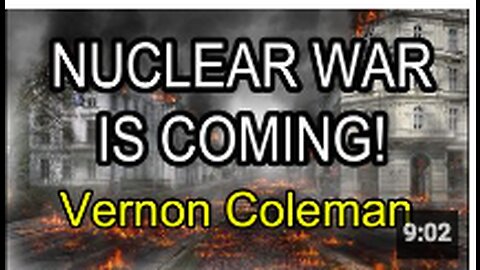Nuclear War is Coming! | Dr Vernon Coleman