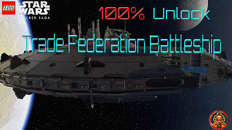 How to 100% Unlock Trade Federation Battleship - Capital Ship. Lego Starwars The Skywalker Saga.