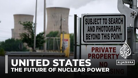 Future of US nuclear power: Pivotal moment amid safety concerns