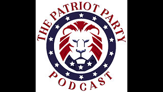 The Patriot Party Podcast I 2459888 Battle Ballot Bots I Live at 6pm EST