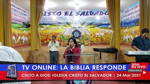 CULTO A DIOS: IGLESIA CRISTO EL SALVADOR | 24 Mar 2021