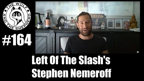 Episode 164 - Left Of The Slash's Stephen