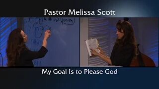 My Goal Is to Please God by Pastor Melissa Scott