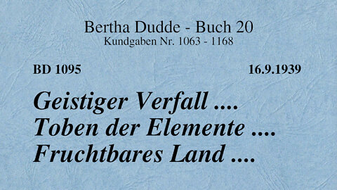 BD 1095 - GEISTIGER VERFALL .... TOBEN DER ELEMENTE .... FRUCHTBARES LAND ....