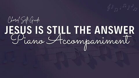 Jesus Is Still The Answer (Piano Accompaniment)