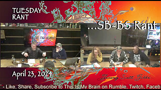 This Is My Brain... On A Tuesday Night SB-BS Rant - April 23, 2024 - reboot