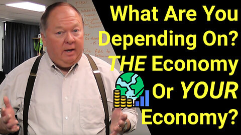 THE Economy Vs YOUR Economy