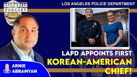 LAPD Appoints First Korean-American Chief in LA!