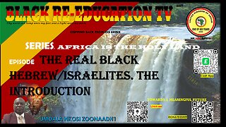 AFRICA IS THE HOLY LAND || THE REAL BLACK HEBREW/ISRAELITES. THE INTRODUCTION