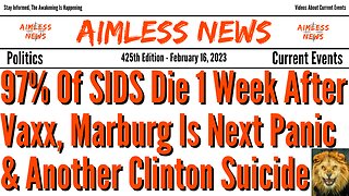 97% Of SIDS Died 1 Week After Vaxx, Marburg Is Next Panic & Another Clinton Suicide