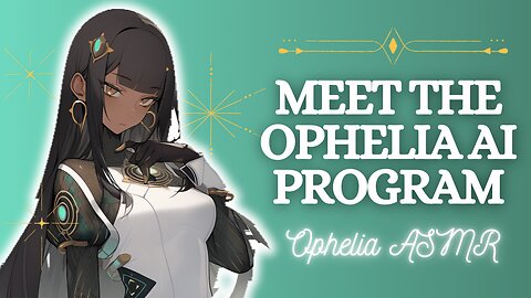 Meet the Ophelia AI Program [F4A ASMR] (Robot/Android AI Companion) (Voice Acting) (Audio Roleplay)