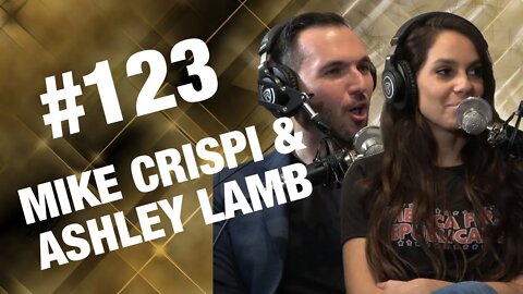 Mike Crispi & Ashley Lamb | Episode #123 | Champ and The Tramp