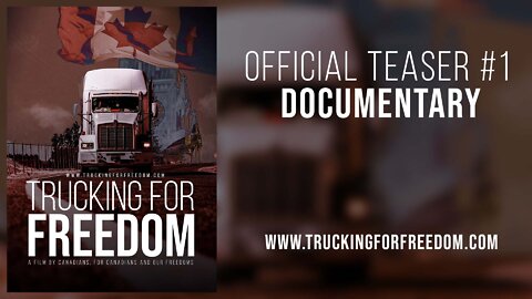 Official Teaser #1 - Trucking For Freedom (Documentary)