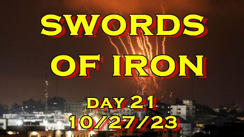 Swords of Iron Day 21 (Israel vs Hamas)