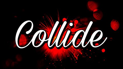 COLLIDE LYRICS | COLLIDE SONG NO COPYRIGHT | COLLIDE REMIX SPED UP