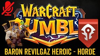 WarCraft Rumble - Baron Revilgaz Heroic - Horde