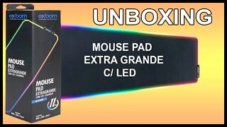 Unboxing - Mouse Pad Extra Grande Com LED Colorido - Modelo: MP-LED3080 - (Português BR)