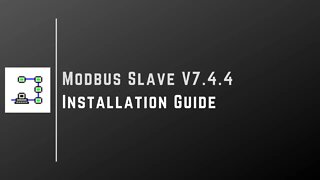 Modbus Slave V7.4.4 | Installation Guide |
