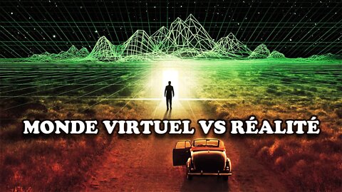 Monde virtuel VS Réalité