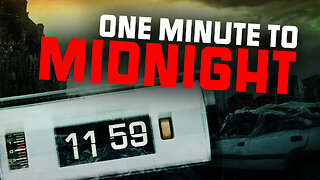 The Doomsday Clock is NOW "One Minute to Midnight"