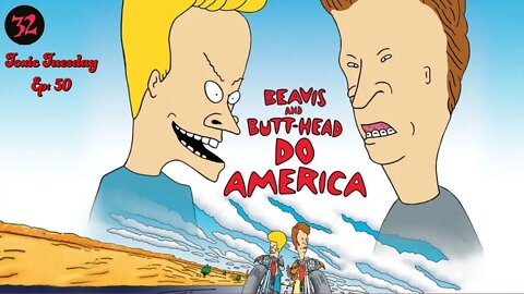 Toxic Tuesday Ep 50: Beavis & Butt-Head Do America