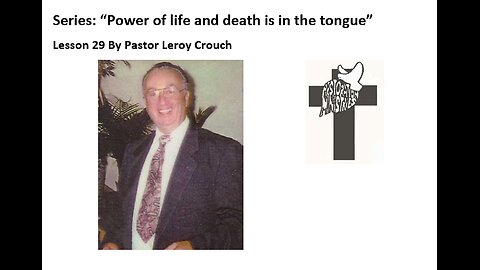 Power of Life and Death Series nr 29 by Pastor Leroy Crouch Overcoming and Walking in the Spirit