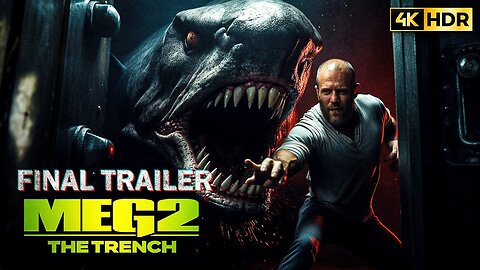 [4K HDR] Meg 2- The Trench - Final Trailer (60FPS) Jason Statham _ Warner Br_Full-HD_60fps