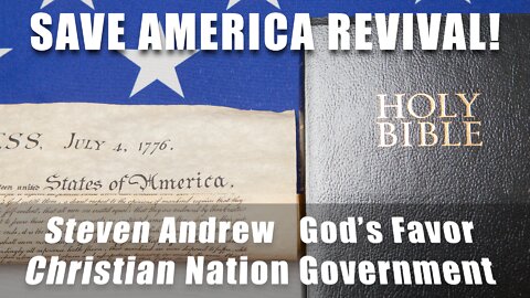 Save America Revival! Christian Nation Government Exodus 18:21 | Steven Andrew