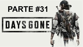 Days Gone - [Parte 31] - Jogo Dublado PT-BR - Dificuldade Difícil II - 60 Fps - 1440p