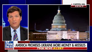 Tucker: Is the Ukraine War More Important than Your Nephew Dying of Fentanyl?