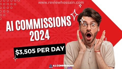 AI Commissions 2024 Review – How to Bank $3,505 Per Day