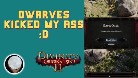 Got My ASS KICKED by Dwarf - A Patient Gamer Plays...Divinity Original Sin II: Part 29