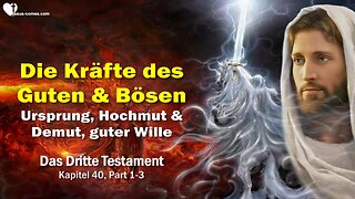 Die Kräfte von Gut und Böse und deren Ursprung... Hochmut und Demut ❤️ Das Dritte Testament Kapitel 40-1