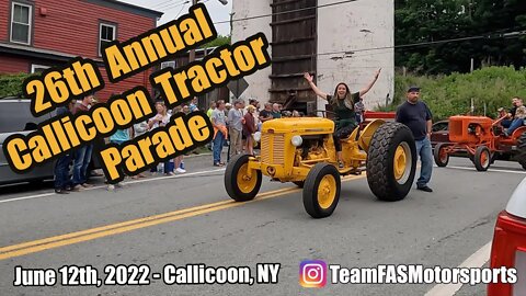 The 26th Annual Callicoon Tractor Parade - June 12th, 2022 - Callicoon, NY