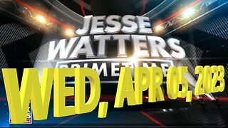 Jesse Watters 04-05-2023