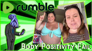BODY POSITIVITY IS POINTLESS [Rumble Exclusive]