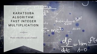 karatsuba algorithm: fast integer multiplication