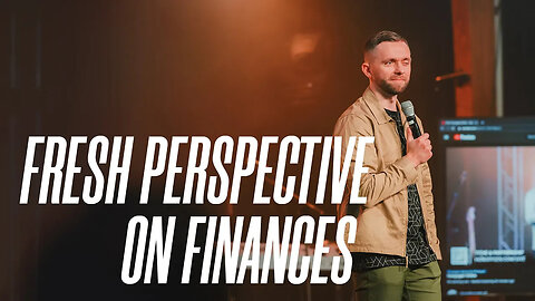 Fresh Perspective on Finances