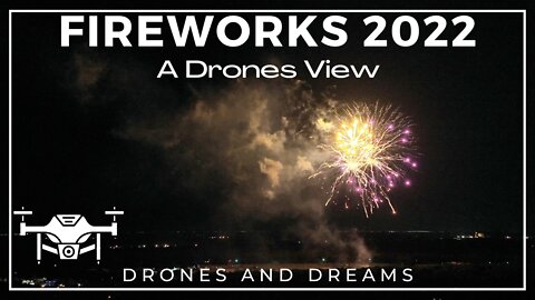 Fireworks 2022 Drone footage