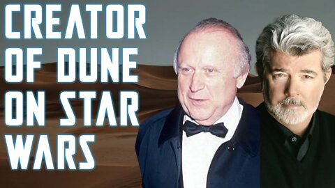Frank Herbert - Creator of Dune - on Star Wars and George Lucas